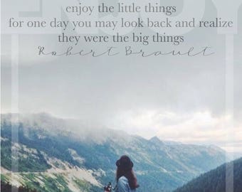 Enjoy The Little Things 12x12 Print