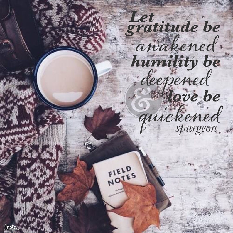 Gratitude Humility Love Spurgeon Quote 5x5 Print Etsy