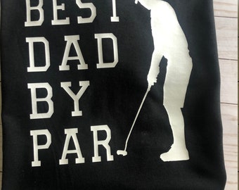 Best dad by par shirt . Any color available ! Great for Fathers Day , Golfer gifts