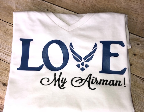 Love My Airman Shirt , Can Be Personalized ! Army , Navy , Airman Etc! -  Etsy