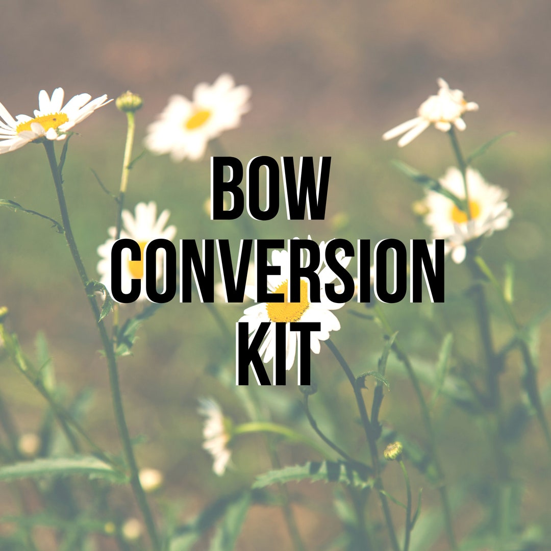 Bow Conversion Kit Etsy
