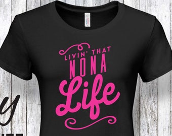 Nona, gift, love, nona tshirt, family, birthday, nona shirt, family shirt, birthday gift, personalized gift, pregnancy announcement, gift