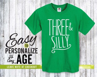 3 and silly, kids, gift for kids, kids gift, kids shirt, toddler shirt, shirt, kids shirt, personalized shirt, birthday shirt, gift, gift