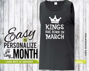 March, march birthday, march shirt, march, gift, the king, king, birthday, birthday gift, birthday shirt, christmas gift, gift for birthday