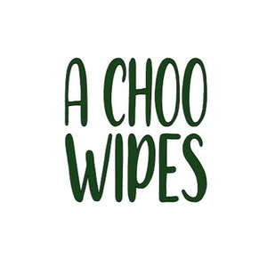 A choo wipes decal. Permanent vinyl decal. Perfect for mason jar tissue holders and tissue boxes.