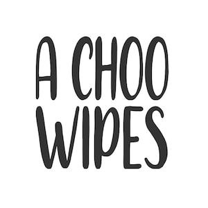 May include: Black text on a white background reads "A CHOO WIPES" in a bold, handwritten-style font. The text is centered, with "A CHOO" on the top line and "WIPES" on the bottom line.
