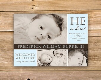 May include: A baby announcement card with a photo of a newborn baby boy. The card is blue and brown with the text "HE is here!" and "Frederick William Burke, III" and "Welcomed with love Freddy, Sharon & Blake".