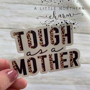 Tough as a Mother Sticker, Mom Stickers, Mom Life Stickers