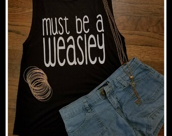 Must Be A Weasley Womans Muscle Tank Top, Weasley Muscle Tank Top, Cute Weasley Muscle Tank Top