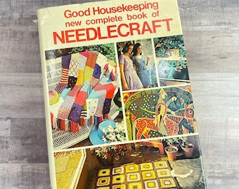 1971 Good Housekeeping New Complete Book of Needlecraft 70s Aesthetic Grannycore Hippie