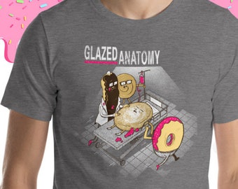 Glazed Anatomy Shirt, Greys Anatomy, Nurse Shirt, Funny Donut Shirt, Baking Tee, Funny Doctor Gift, Donut TShirt, Doughnut Shirt