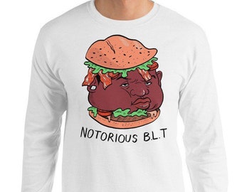 Notorious BLT Long Sleeve T-Shirt (2 Color Options) - PUN PANTRY