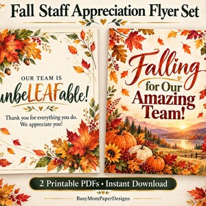 May include: Two rectangular printable flyers featuring autumn themes with red, orange, and yellow maple leaves, acorns, and pumpkins. The left flyer reads "OUR TEAM IS unbeLEAFable! Thank you for everything you do. We appreciate you!" The right flyer reads "Falling for Our Amazing Team!" with a landscape illustration of a sunset over a lake.