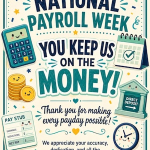 Peut inclure: Une affiche pour la National Payroll Week avec le texte "YOU KEEP US ON THE MONEY!" et "Thank you for making every payday possible!" entouré d'illustrations d'une calculatrice souriante, de pièces, d'un calendrier, d'une banque et d'une horloge.
