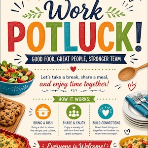 Puede incluir: Un folleto colorido para una comida compartida en el trabajo con el texto Work POTLUCK! Good food, great people, stronger team. Incluye ilustraciones de un tazón de ensalada, galletas, una fuente para horno, pasta y platos con cubiertos.