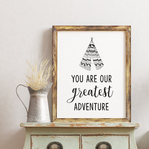 You Are Our Greatest Adventure Nursery Print  - Nursery Art - Nursery Decor - Wall Art - Kids Prints - Quotes For Kids - New Baby
