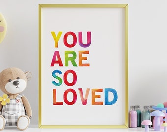 You Are So Loved Rainbow Print - Nursery Art - Nursery Decor - Wall Art - Kids Prints - Quotes For Kids - New Baby