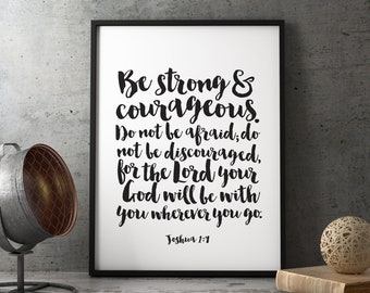 Be Strong & Courageous Print - Joshua 1:9 - christian prints - bible verse art - christian gifts - baptism gift - wall art
