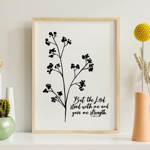 But The Lord Stood With Me And Gave Me Strength Print - 2 Timothy 4:17 - Christian Gifts - Faith Wall Art - Wall Decor