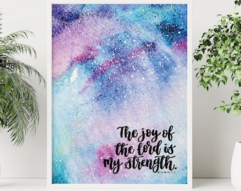 The Joy Of The Lord Is My Strength Print - Nehemiah 8:10 - christian prints - bible verse art - christian gifts - baptism gift - wall art