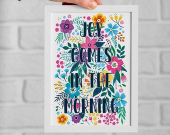 Joy Comes In The Morning Print - Psalm 30:5 - Christian Gifts - Christian Art - Bible Verse Print - Christian Print - Floral Print