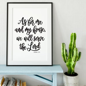 As For Me And My House Print 2 - Joshua 24:15 - christian prints - bible verse art - christian gifts - wall art