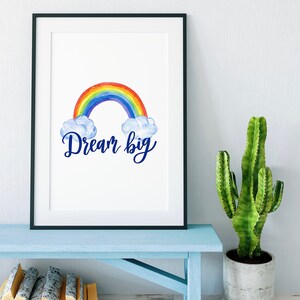 Dream Big Rainbow Inspirational Print - Nursery Art - Nursery Decor - Wall Art - Kids Prints - Quotes For Kids - New Baby