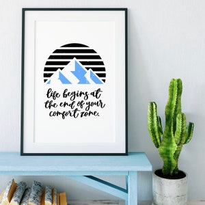 Life Begins At The End Of Your Comfort Zone Print - Quotes - Quote Art - Wall Art