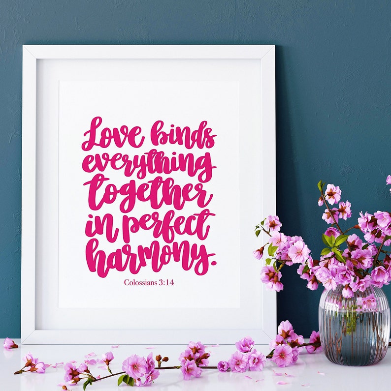 Love Binds Everything Together Print Colossians 314 Etsy