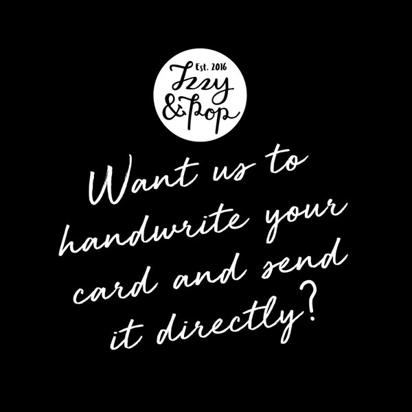 Want Us To Handwrite Your Card And Post Direct?