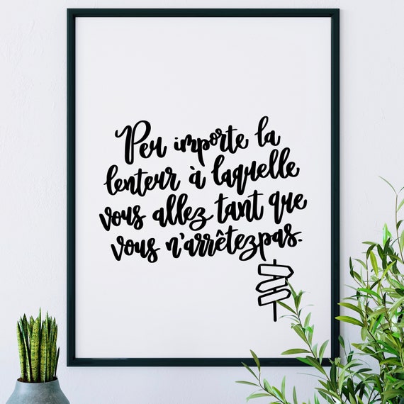 Peu Importe La Lenteur A Laquelle Vous Allez Tant Que Vous Etsy France