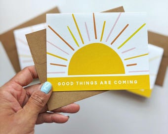Good Things Are Coming Greeting Card