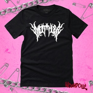 MOSHDOLLS - Metal Mother Tee, Death Metal Font, Alt Mom, Heavy Metal, Goth Mom Tre, Metal Mother Shirt, Punk Mom, Distressed Tee, Metalcore