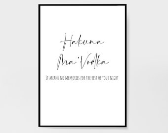 Hakuna Ma'Vodka Print | Drinks | Alcohol | Cocktails | Kitchen Wall Art