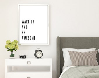 Wake Up And Be Awesome Print | Rise And Shine | Bedroom Print