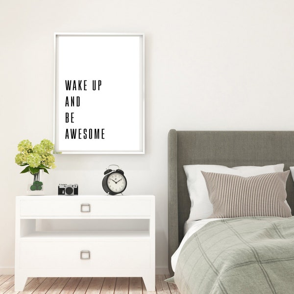 Wake Up And Be Awesome Print | Rise And Shine | Bedroom Print