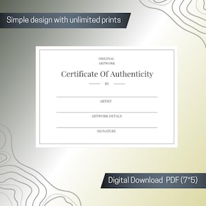 May include: A printable certificate of authenticity template with the text "Original Artwork" and "Certificate of Authenticity". The template includes spaces for the artist's name, artwork details, and signature. The text "Digital Download PDF (7*5)" is at the bottom of the certificate.