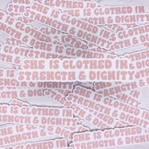 She Is Clothed In Strength & Dignity Sticker, Christian Stickers, Laptop Stickers, Planner Sticker, Proverbs 31, Waterproof Sticker