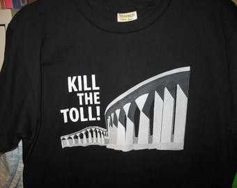 Kill the Bridge Toll t-shirt!