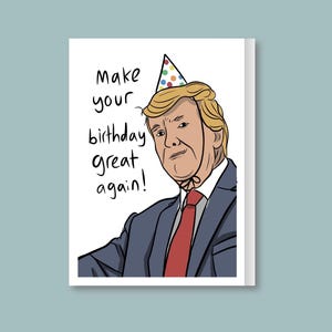 Maak je verjaardag weer geweldig, DONALD TRUMP, grappige verjaardagskaarten, onbeleefde kaart, grappige verjaardagskaart voor haar, voor hem.