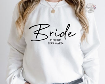 Personalised Future Bride Sweatshirt, Wife To Be, Engagement sweatshirt, Wedding Gifts, Bride  to be Jumper