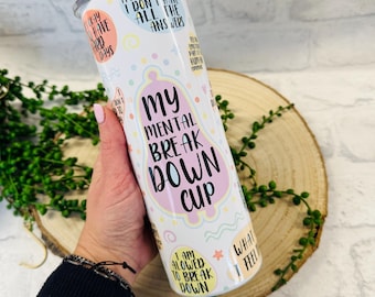 My Mental Breakdown 20oz Stainless Steel Tumbler Cup, Mental Health Matters