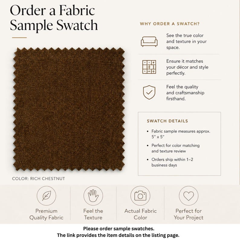 Pu&ograve; includere: Un campione di tessuto quadrato in marrone castagna intenso con bordi dentellati. Il testo recita Order a Fabric Sample Swatch, Why Order a Swatch, Swatch Details, Fabric sample measures approx. 5 x 5, e Premium Quality Fabric.