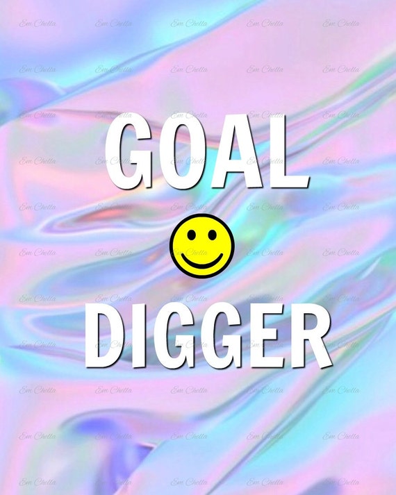 Goal Digger Best Quotes 8 X 10 Cute Room Decor Printable Downloads Digital Diy Coachella Tumblr Wall Art Abstract Teen Birthday Pink Trend