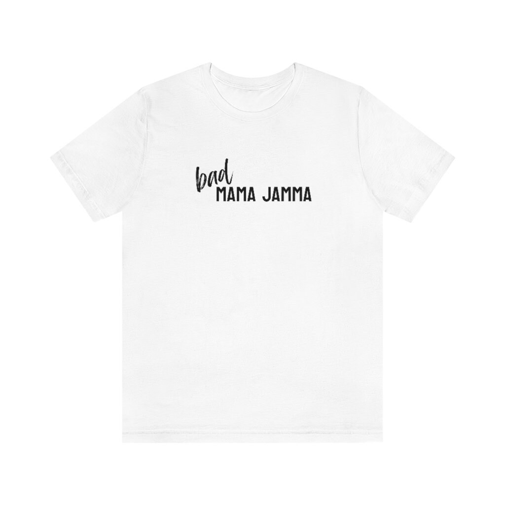 badmamajamaページ Amazon.com: BAD MAMA JAMA T-Shirt : Clothing, Shoes & Jewelry