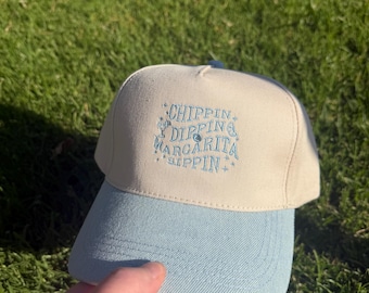 Chippin Dippin and margarita sippin Embroidered Trucker Hat