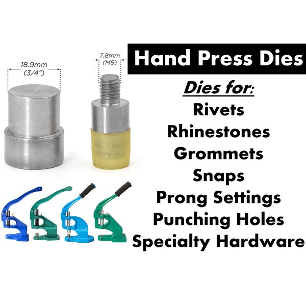 Hand Press Dies - HUGE SELECTION - Eyelet Dies - Rivet Dies - Crystal Dies - Snap Dies - Hole Punch Dies