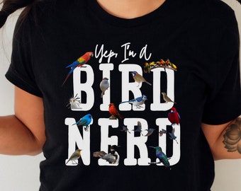 Bird Nerd T-Shirt, Bird Lover Unisex Tee, Funny Bird Watcher Shirt, Gift for Bird Nerd, Animal Lover Shirt, Bird Shirt, Crazy Bird Lady Gift
