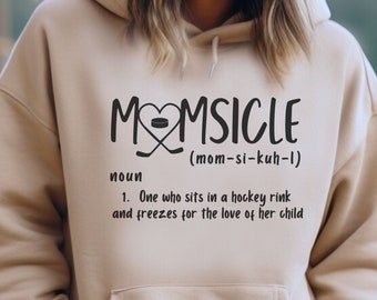 Funny Hockey Mom Hoodie Sweatshirt, Humorous Momsicle Unisex Hooded Sweater, Gift for Hockey Mom, Hockey Sweatshirt for Mom, Hockey Mom Gift