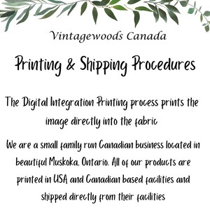 May include: Text on a white background with a green leafy border. The text reads "Vintagewoods Canada Printing & Shipping Procedures". The text below explains that the company is a small family run Canadian business located in Muskoka, Ontario. The text also explains that the company prints its products in the USA and Canada and ships directly from their facilities.
